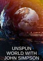 Watch Unspun World with John Simpson 123movieshub