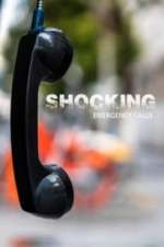 Watch Shocking Emergency Calls 123movieshub