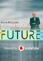 Watch Kevin McCloud's Rough Guide to the Future 123movieshub