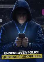 Watch Undercover Police: Hunting Paedophiles 123movieshub