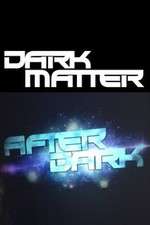 Watch Dark Matter: After Dark 123movieshub