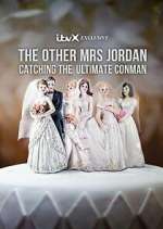 Watch The Other Mrs Jordan – Catching the Ultimate Conman 123movieshub
