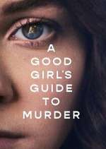 A Good Girl's Guide to Murder 123movieshub