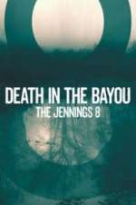 Watch Death in the Bayou: The Jennings 8 123movieshub