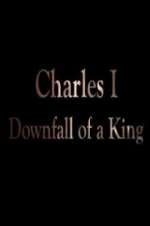 Watch Charles I: Downfall of a King 123movieshub