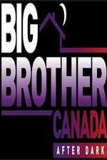 Watch Big Brother Canada After Dark 123movieshub