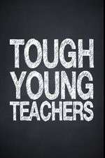 Watch Tough Young Teachers 123movieshub