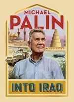 Watch Michael Palin: Into Iraq 123movieshub