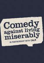 Watch Comedy Against Living Miserably 123movieshub