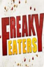 Watch Freaky Eaters 123movieshub