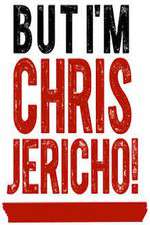 Watch But I'm Chris Jericho! 123movieshub