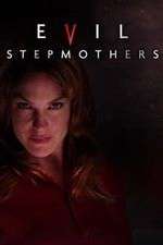 Watch Evil Stepmothers 123movieshub