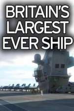 Watch Britain's Biggest Warship 123movieshub