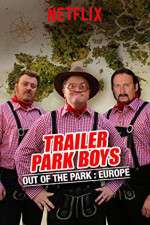 Watch Trailer Park Boys: Out of the Park 123movieshub