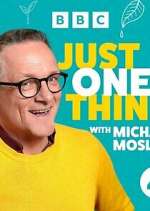 Watch Michael Mosley - Just One Thing 123movieshub