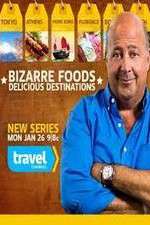 Watch Bizarre Foods: Delicious Destinations 123movieshub