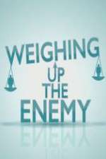 Watch Weighing Up the Enemy 123movieshub