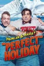 Watch Hamish & Andy\'s Perfect Holiday 123movieshub