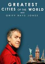 Watch Greatest Cities of the World with Griff Rhys Jones 123movieshub