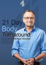 Watch 21 Day Body Turnaround with Michael Mosley 123movieshub