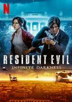 Watch RESIDENT EVIL: Infinite Darkness 123movieshub