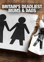 Watch Britain's Deadliest Mums & Dads 123movieshub