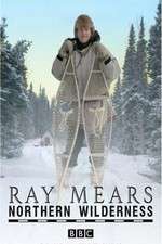 Watch Ray Mears' Northern Wilderness 123movieshub