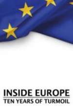 Watch Inside Europe: 10 Years of Turmoil 123movieshub