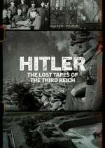 Watch Hitler: The Lost Tapes of the Third Reich 123movieshub