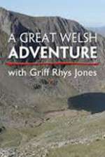 Watch A Great Welsh Adventure with Griff Rhys Jones 123movieshub