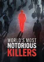 Watch World\'s Most Notorious Killers 123movieshub