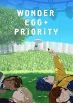 Watch Wonder Egg Priority 123movieshub