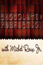 Watch Chocolate Perfection with Michel Roux Jr 123movieshub