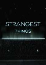 Watch Strangest Things 123movieshub