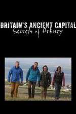 Watch Britains Ancient Capital Secrets of Orkney 123movieshub