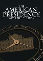 Watch The American Presidency with Bill Clinton 123movieshub