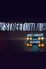 Watch Street Outlaws: No Prep Kings 123movieshub