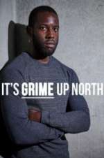 Watch It\'s Grime Up North 123movieshub