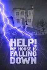 Watch Help My House is Falling Down 123movieshub