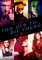 Watch Too Old to Die Young 123movieshub