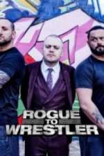 Watch Rogue to Wrestler 123movieshub