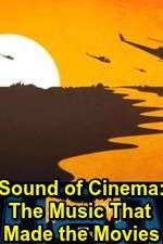 Watch Sound of Cinema: The Music That Made the Movies 123movieshub