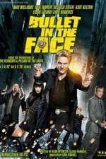 Watch Bullet in the Face 123movieshub