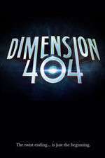 Watch Dimension 404 123movieshub