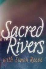 Watch Sacred Rivers With Simon Reeve 123movieshub