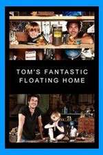 Watch Tom's Fantastic Floating Home 123movieshub