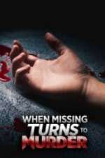 Watch When Missing Turns to Murder 123movieshub